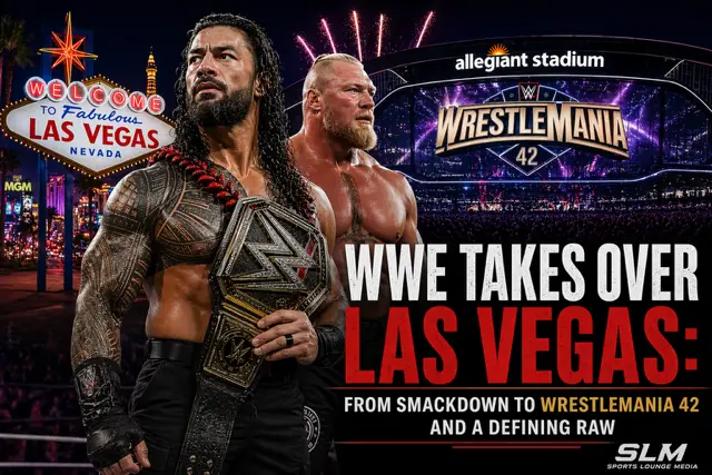 WWE Takes Over Las Vegas: From SmackDown to WrestleMania 42 and a Defining Raw