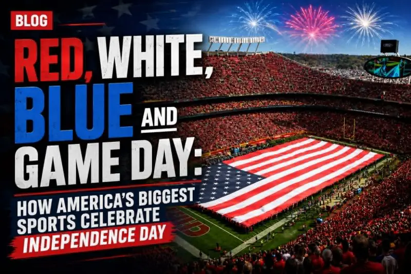 Red, White, Blue & Game Day: How America's Biggest Sports Celebrate Independence Day